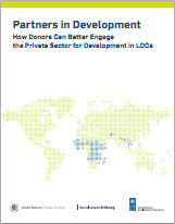 Partners in Development: How Donors Can Better Engage the Private Sector for Development in LDCs